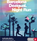 Barcelona Desigual Night Run Barcelona Desigual Night Run