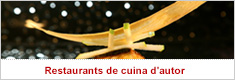 RESTAURANTS DE CUINA D’AUTOR RESTAURANTS DE CUINA D’AUTOR